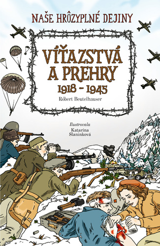 Carte Víťazstvá a prehry 1918 - 1945 Róbert Beutelhauser