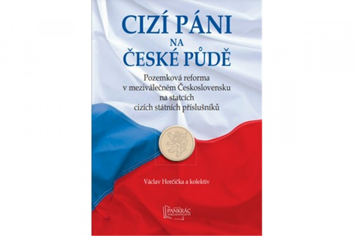 Kniha Cizí páni na české půdě Václav Horčička