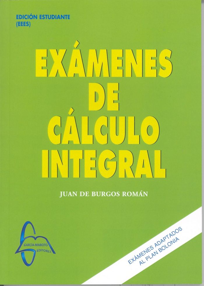 Könyv Exámenes de Cálculo Integral de Burgos Román