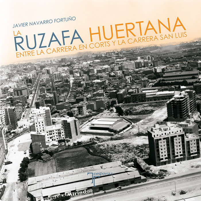 Kniha La Ruzafa huertana. Entre la carrera en Corts y la Carrera San Luis Navarro Fortuño