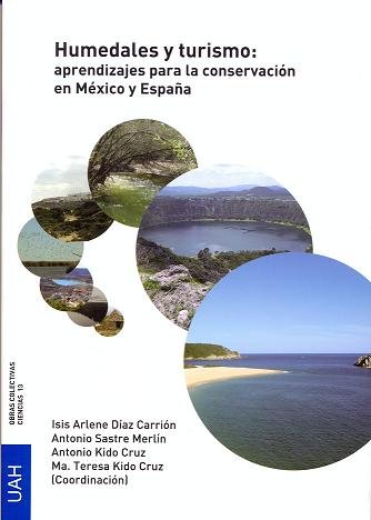 Könyv Humedales y turismo: aprendizajes para la conservación en México y España 