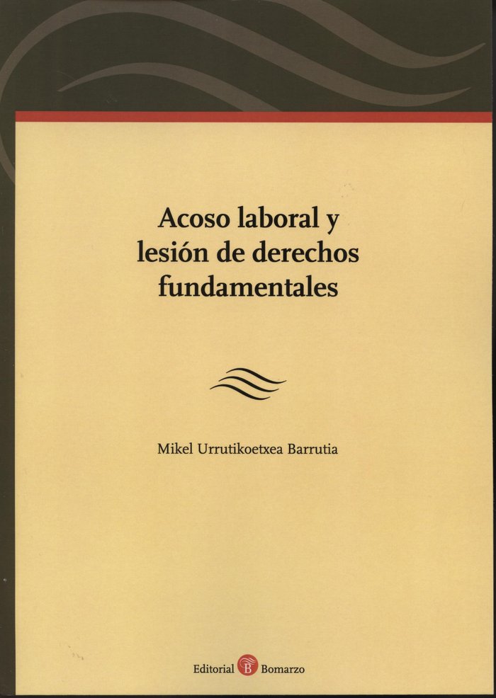 Kniha ACOSO LABORAL Y LESIóN DE DERECHOS FUNDAMENTALES URRUTIKOETXEA BARRUTIA