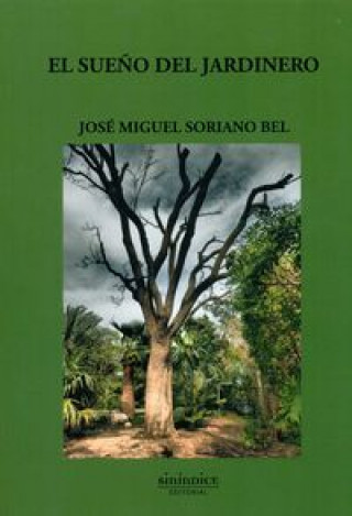 Kniha El sueño del jardinero Soriano Bel