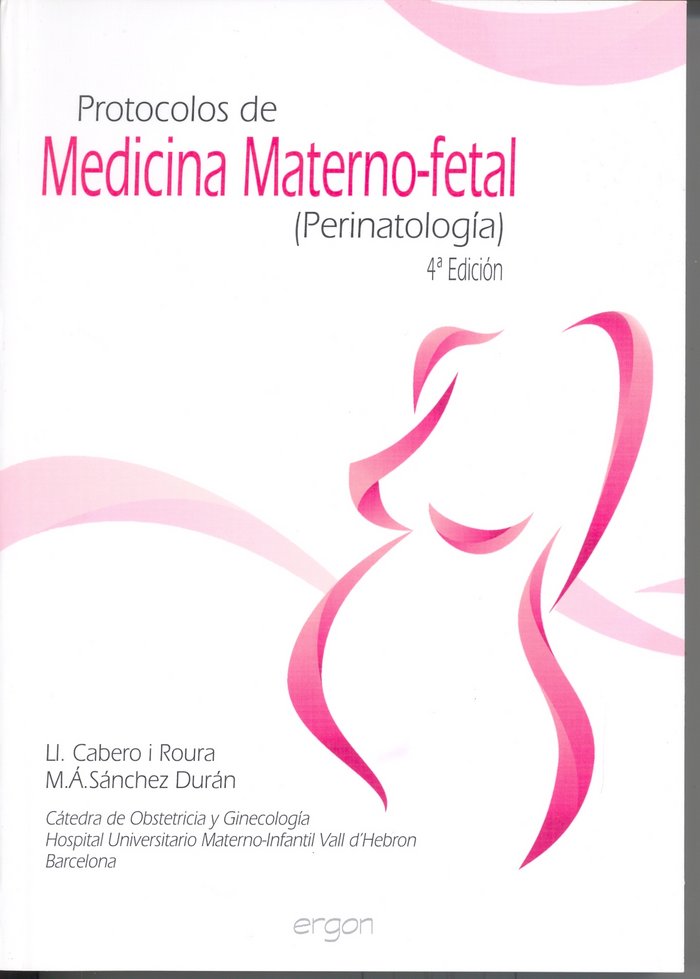 Carte Protocolos de medicina materno-fetal (perinatolog­a), 4ª edición CABERO I ROURA
