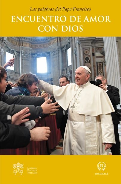 Книга ENCUENTRO DE AMOR CON DIOS PAPA FRANCISCO