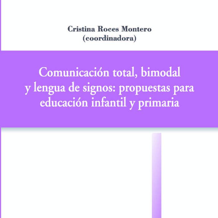 Kniha Comunicación total, bimodal y lengua de signos: propuestas para educación infantil y primaria 