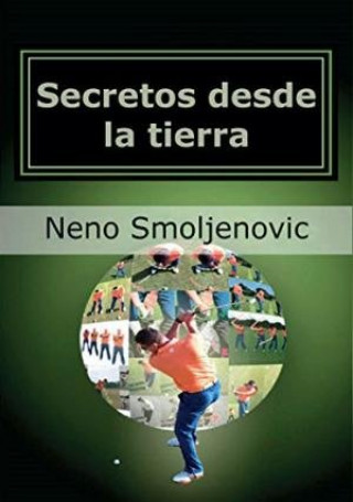 Kniha Secretos desde la tierra Neno Smoljenovic