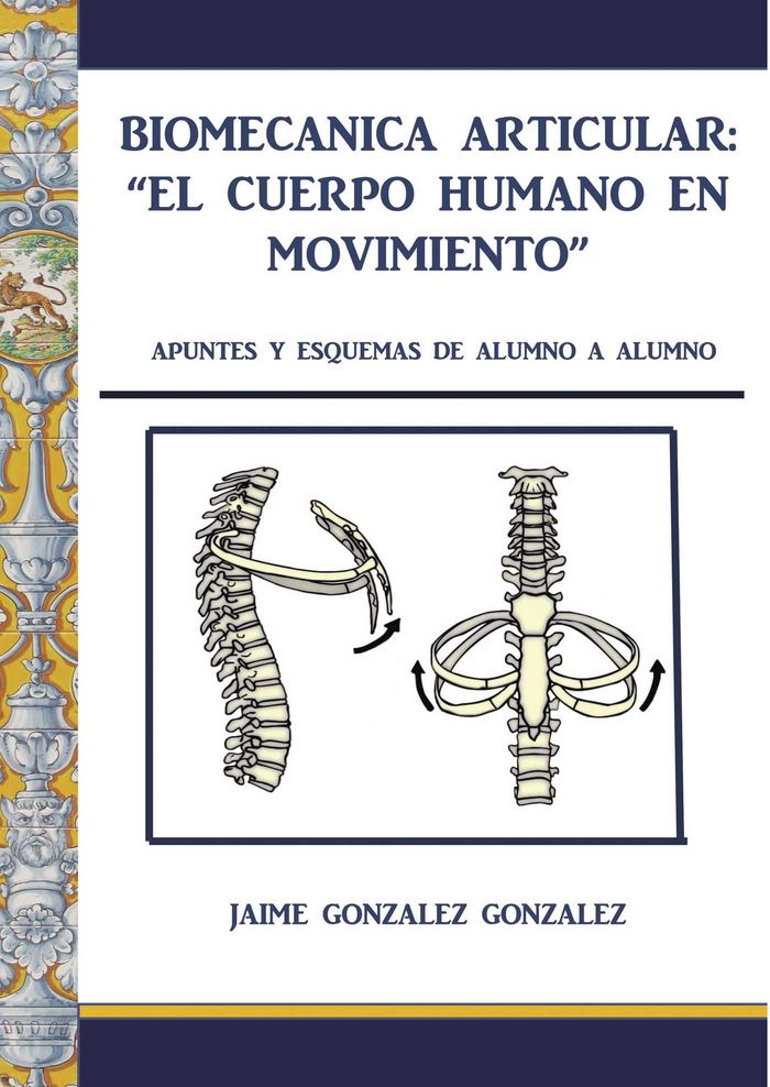 Carte Biomecánica articular. El cuerpo humano en movimiento González González