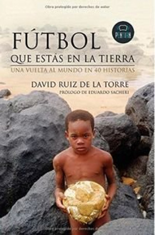 Könyv Fútbol que estás en la tierra Ruiz de la Torre
