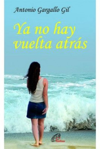 Книга Ya no hay vuelta atrás Gargallo Gil