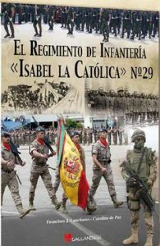 Kniha El Regimiento de Infantería " Isabel la Católica" nº 29 Lanchares Dávila