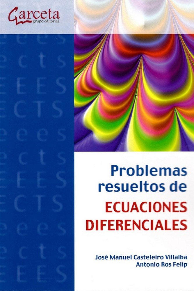 Könyv Problemas resueltos de Ecuaciones Diferenciales Casteleiro Villalba