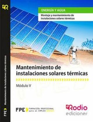 Książka Mantenimiento de Instalaciones Solares térmicas (MF0605_2). Montaje y mantenimiento de Instalaciones 