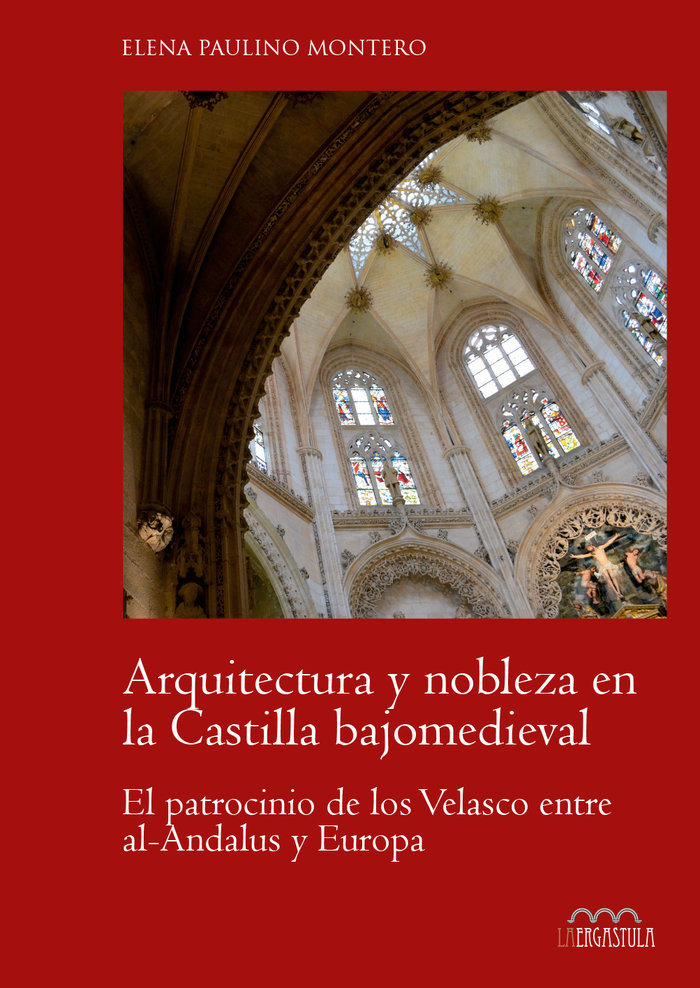 Kniha Arquitectura y nobleza en la Castilla bajomedieval Paulino Montero