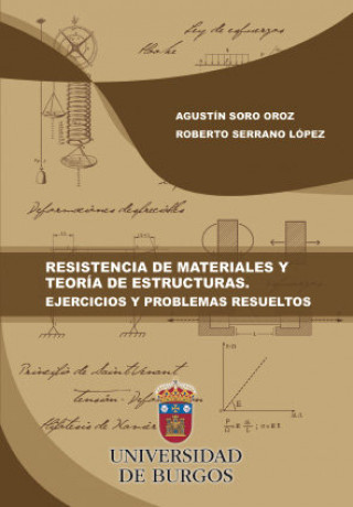 Könyv Resistencia de materiales y teoría de estructuras. Ejercicios y problemas resueltos Soro Oroz