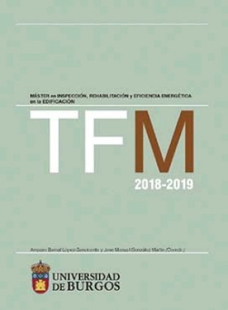 Knjiga TFM 2018-2019. Máster en inspección, rehabilitación y eficiencia energética en la edificación 