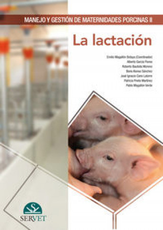 Kniha Manejo y gestión de maternidades porcinas II. La lactación Magallón Botalla