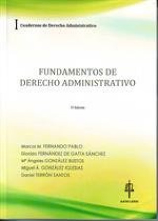 Kniha Fundamentos de derecho administrativo : cuadernos de derecho administrativo I Fernando Pablo