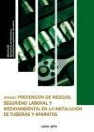 Könyv UF0410 Prevención de riesgos , seguridad laboral y medioambiental en la instalación de tuberías y ap Cano García