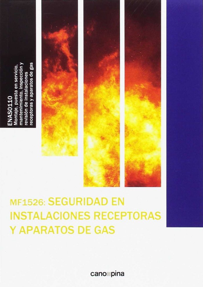 Knjiga MF1526 Seguridad en instalaciones receptoras y aparatos de gas Cano García