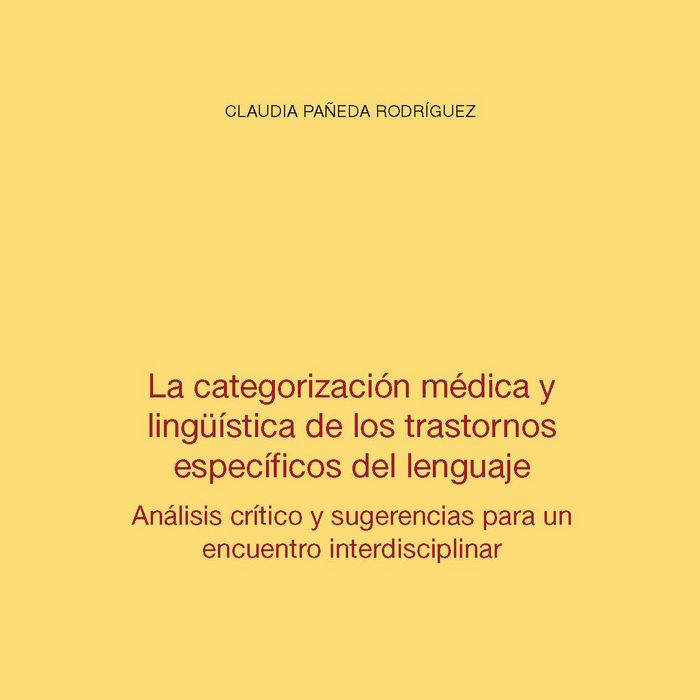 Kniha La categorización médica y lingüística de los trastornos específicos del lenguaje Pañeda Rodríguez