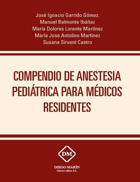 Carte COMPENDIO DE ANESTESIA PEDIATRICA PARA MEDICOS RESIDENTES GARRIDO GOMEZ