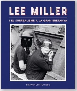 Kniha LEE MILLER I EL SURREALISME A LA GRAN BRETANYA CLAYTON
