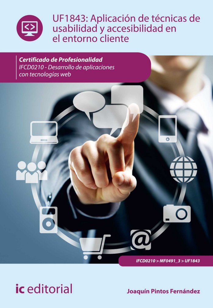 E-book Aplicacion de tecnicas de usabilidad y accesibilidad en el entorno cliente. IFCD0210 Pintos Fernández
