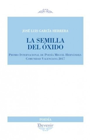 Книга La semilla del óxido García Herrera