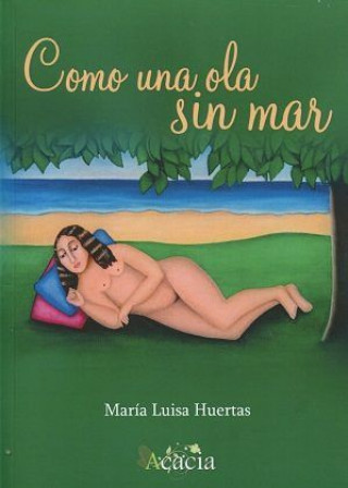 Knjiga Como una ola sin mar Huertas Gómez Morán