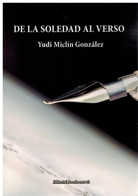 Книга DE LA SOLEDAD AL VERSO MICLÍN GONZÁLEZ