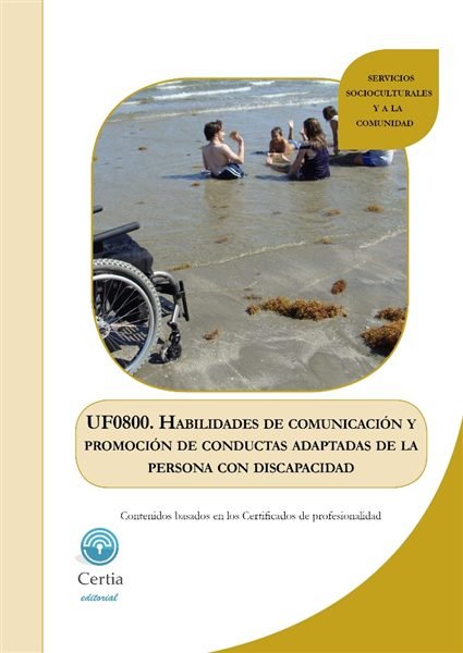 Carte UF0800. Habilidades de comunicación y promoción de conductas adaptadas de la persona con discapacida Rodríguez Rodríguez