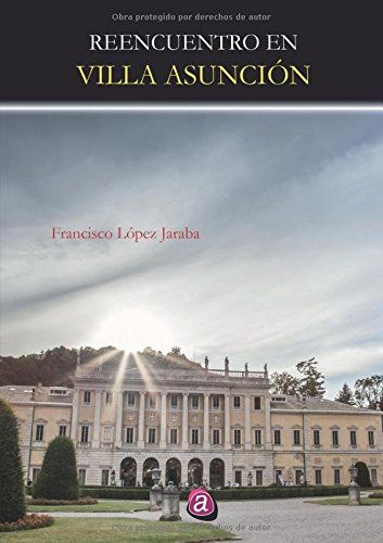 Книга REENCUENTRO EN VILLA ASUNCIÓN LÓPEZ JARABA