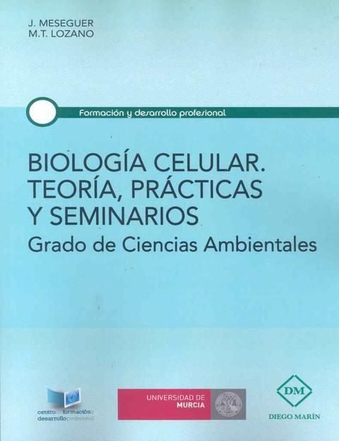 Kniha BIOLOGIA CELULAR. TEORIA, PRACTICAS Y SEMINARIOS MESEGUER PEÑALVER