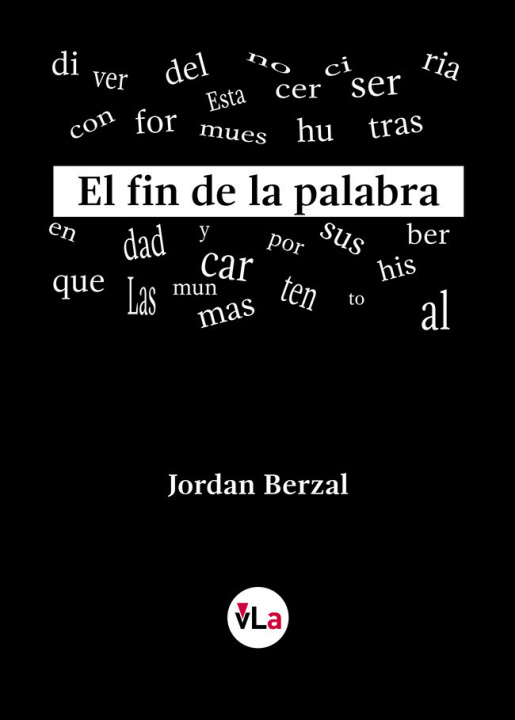 Libro El fin de la palabra Berzal