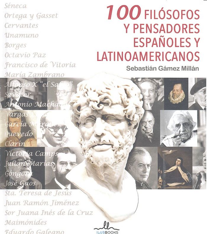 Kniha 100 Filosofos y pensadores en Español Sebast­an Gámez Millán