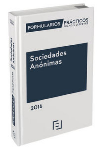 Libro Formularios Prácticos Sociedades Anónimas 2016 