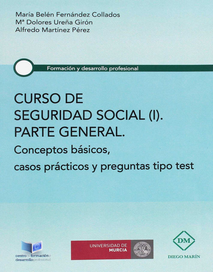 Kniha CURSO DE SEGURIDAD SOCIAL (I) PARTE GENERAL CONCEPTOS BASICOS, CASOS PRACTICOS Y PREGUNTAS TIPO TEST FERNANDEZ COLLADOS