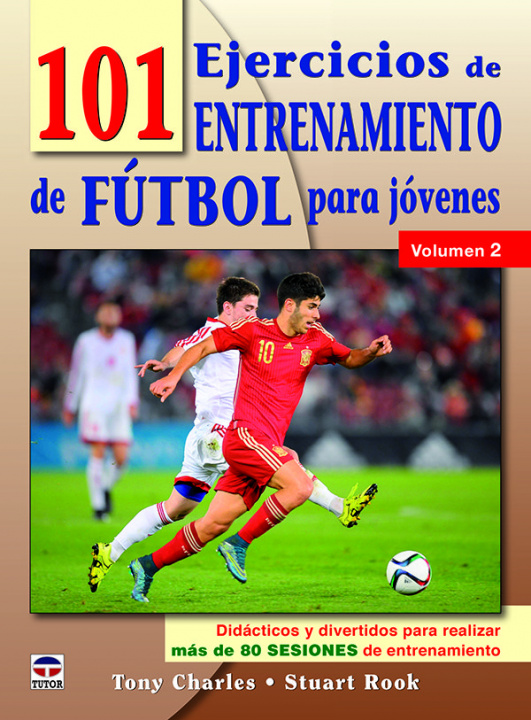 Kniha 101 ejercicios de entrenamiento de futbol para jóvenes. Volumen 2 Charles