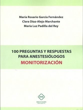 Knjiga 100 PREGUNTAS Y RESPUESTAS PARA ANESTESIÓLOGOS MONITORIZACIÓN GARCÍA FERNÁNDEZ