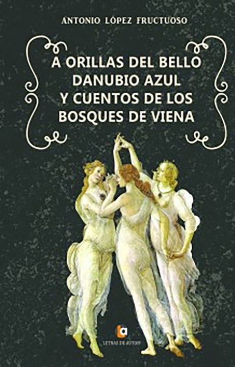 Книга A orillas del bello Danubio Azul cuentos de los bosques de Viena López Fructuoso