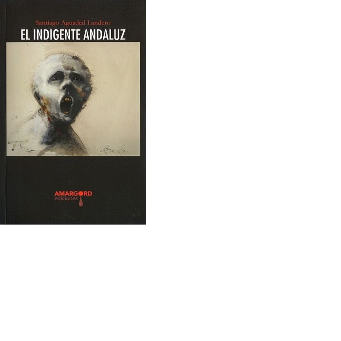 Libro EL INDIGENTE ANDALUZ Aguaded Landero
