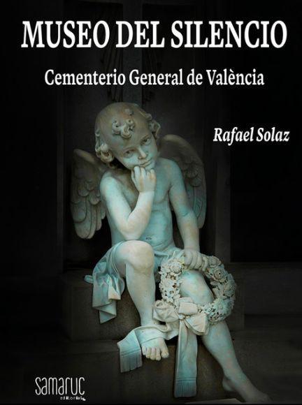 Könyv MUSEO DEL SILENCIO - CEMENTERIO GENERAL DE VALENCI RAFAEL SOLAZ