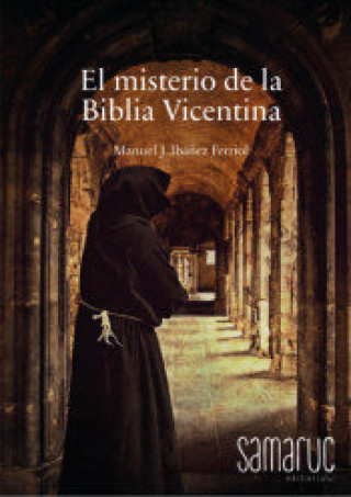 Knjiga EL MISTERIO DE LA BIBLIA VICENTINA MANUEL J. IBAÑEZ FERRIOL