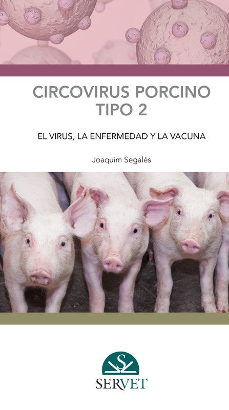 Kniha Circovirus porcino tipo 2: el virus, la enfermedad y la vacuna SEGALES I COMA