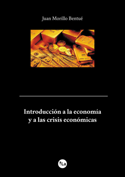 Книга Introducción a la economía y a las crisis económicas Morillo Bentué