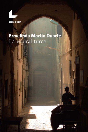 Книга La espiral turca Martín Duarte