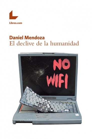 Книга EL DECLIVE DE LA HUMANIDAD MENDOZA