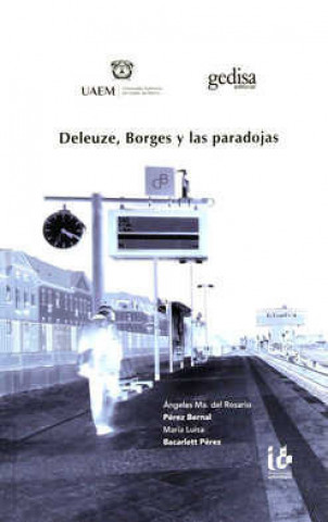 Carte Deleuze, Borges y las paradojas Pérez Bernal