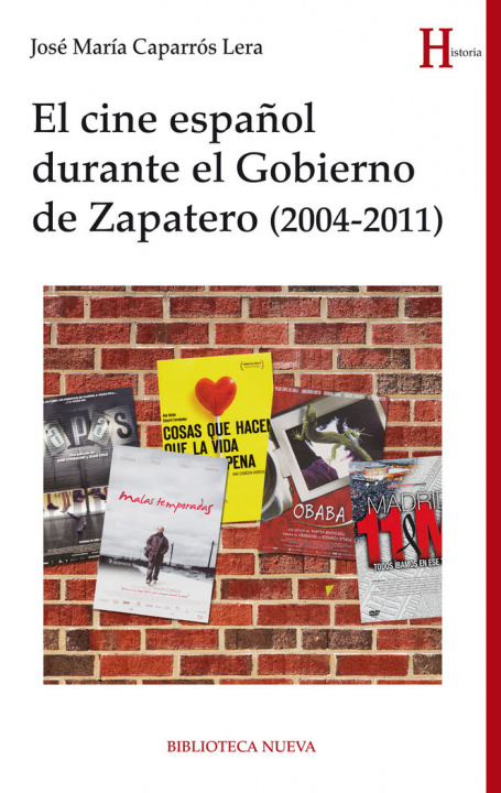 Kniha El cine español durante el Gobierno de Zapatero (2004-2011) Caparrós lera